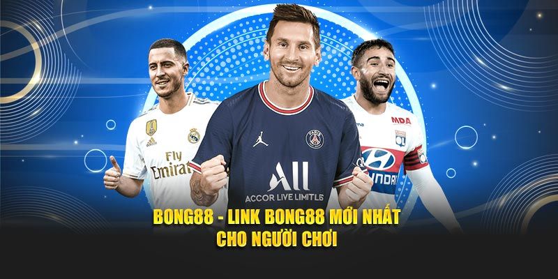 bong88 có gì nổi bật