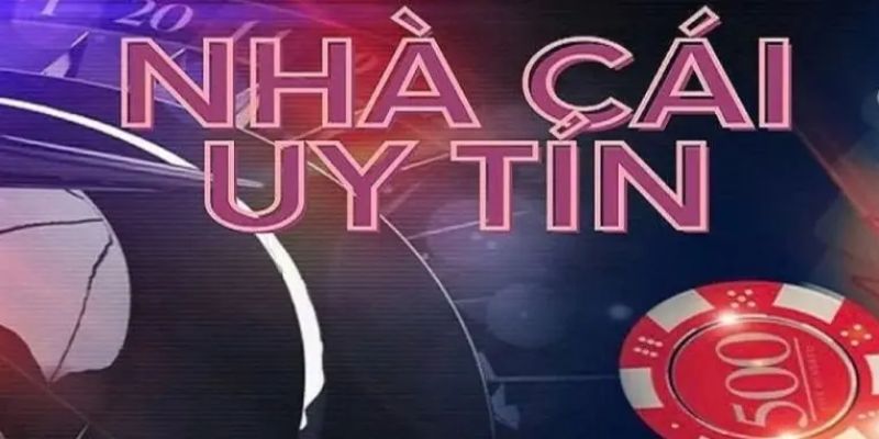 Lựa chọn nhà cái uy tín